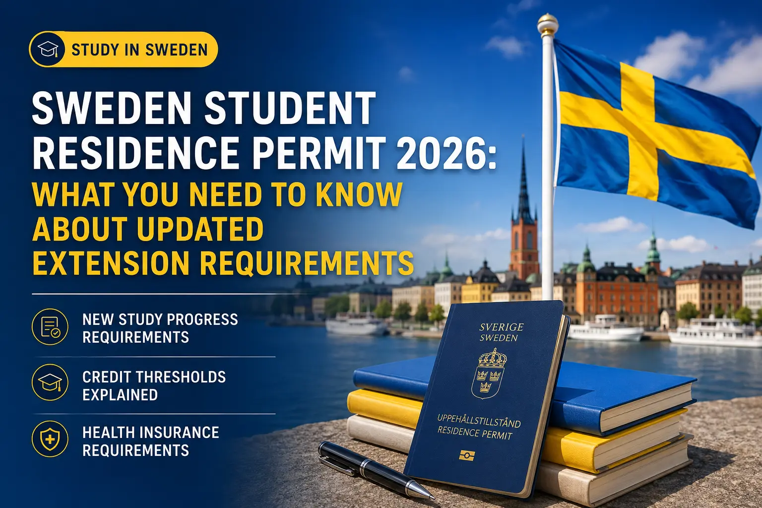 Sweden student residence permit requirements 2026 – study progress, credit thresholds, and extension requirements